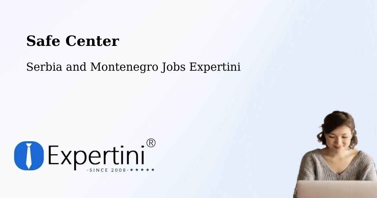 Safety Center – West End - Serbia and Montenegro Jobs Expertini